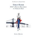 Urban Elixir: NYC's Proven Blueprint to Timeless Skin