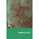 Just Say No!