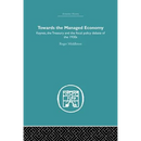 Towards the Managed Economy: Keynes, the Treasury and the Fiscal Policy Debate of the 1930s