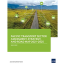Pacific Transport Sector Assessment, Strategy, and Road Map 2021-2025