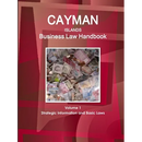 Cayman Islands Business Law Handbook Volume 1 Strategic Information and Basic Laws