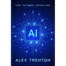 AI: The Future Unveiled