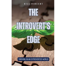 The Introvert's Edge: Thriving in an Extroverted World