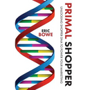Primal Shopper: Unlocking Shopper DNA to Power Your Marketing