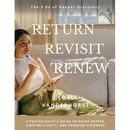 Return, Revisit, Renew - The 3 Rs of Deeper Discovery