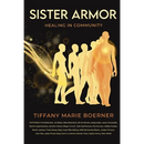 Sister Armor: Healing in Community