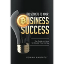 The Secrets to Your Business' Success: The Guide on How to Double Your Money