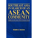 Southeast Asia in Search of an ASEAN Community