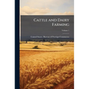 Cattle and Dairy Farming; Volume 1