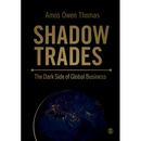 Shadow Trades: The Dark Side of Global Business