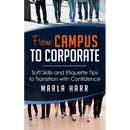 From Campus to Corporate: Soft Skills and Etiquette Tips to Transition with Confidence