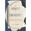 The Power of Emergence: A Memoir to Demystify Gender Identity and Inspire Belonging in the Workplace