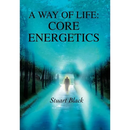 A Way of Life: Core Energetics