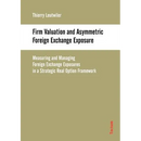 Firm Valuation and Asymmetric Foreign Exchange Exposure