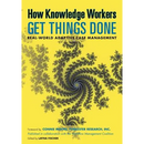 How Knowledge Workers Get Things Done: Real-World Adaptive Case Management
