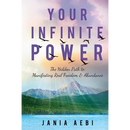 Your Infinite Power: The Hidden Path to Manifesting Real Freedom & Abundance
