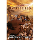 On The Battlefield: Poems for Life's Struggles and Battles