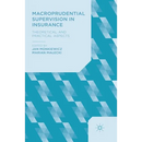 Macroprudential Supervision in Insurance: Theoretical and Practical Aspects