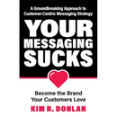 Your Messaging Sucks