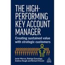 The High-Performing Key Account Manager: Creating Sustained Value with Strategic Customers