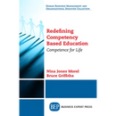 Redefining Competency Based Education: Competence for Life