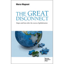 The Great Disconnect: Hopes and Fears After the Excess of Globalization