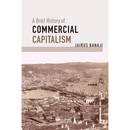 A Brief History of Commercial Capitalism