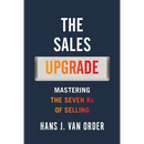 The Sales Upgrade: Mastering The Seven Rs of Selling