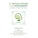 Of Human Nature and Good Habits: Baby Steps to Follow Mother Nature