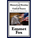 The Historical Destiny of the United States: A Spiritual Interpretation of American History