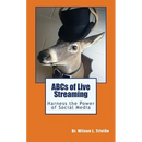 ABCs of Live Streaming: Harness the Power of Social Media