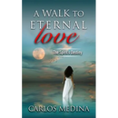 A Walk to Eternal Love