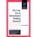 The Case for an International Banking Standard