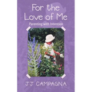 For the Love of Me: Parenting with Intention