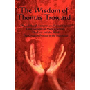 The Wisdom of Thomas Troward Vol I: The Edinburgh and Dore Lectures on Mental Science, the Law and the Word, the Creative Process in the Individual