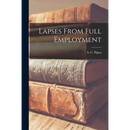 Lapses From Full Employment