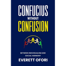 Confucius without Confusion: Between Individualism and Social Harmony