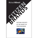 Citizen Brands: Putting Society at the Heart of Your Business