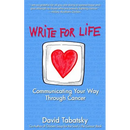 Write For Life: Communicating Your Way Through Cancer