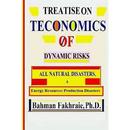 Teconomics oF Dynamic Risks: All Natural Disasters, And Energy Resource...