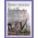 Tiers of Healing I Self Guided Workbook....Journey Through Grief