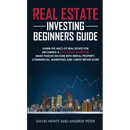 Real Estate Investing Beginners Guide: Learn the ABCs of Real Estate for Becoming a Successful Investor! Make Passive Income with Rental Property, Com