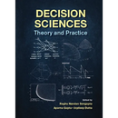 Decision Sciences: Theory and Practice