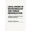 Legal Issues in Biotechnology and Human Reproduction: Artificial Conception and Modern Genetics