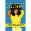 Step Up, Step Out, and Shine