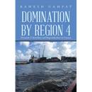 Domination by Region 4: Domestic Colonialism and Regionalization in Guyana