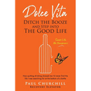 Dolce Vita: Ditch the Booze and Step Into the Good Life