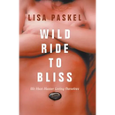 Wild Ride to Bliss: We Must Master Loving Ourselves