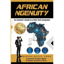 African Ngenuity: An Investor's Guide to a Vital Tech Ecosystem