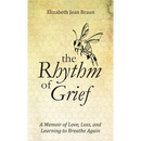 The Rhythm of Grief: A Memoir of Love, Loss, and Learning to Breathe Again